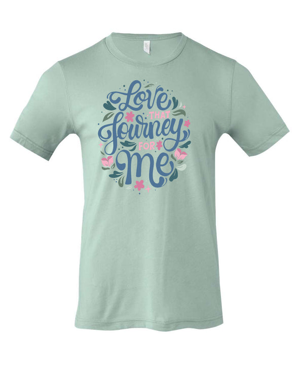 Love That Journey For Me Unisex Tee